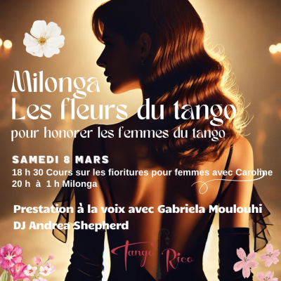 Milonga Les Fleurs du tango "en hommage aux femmes du tango"